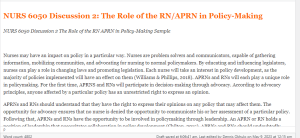 NURS 6050 Discussion 2 The Role of the RN APRN in Policy-Making Sample