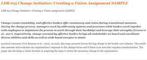 LDR 615 Change Initiative Creating a Vision Assignment SAMPLE