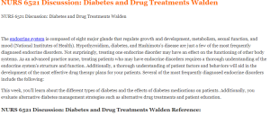 NURS 6521 Discussion Diabetes and Drug Treatments Walden
