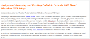 Assignment Assessing and Treating Pediatric Patients With Mood Disorders NURS 6630