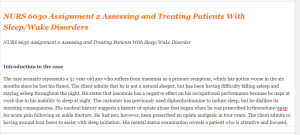 NURS 6630 Assignment 2 Assessing and Treating Patients With Sleep Wake Disorder