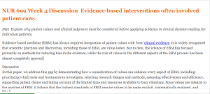 DQ2  Explain why patient values and clinical judgment must be considered before applying evidence in clinical decision making for individual patients.