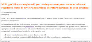 NUR 590 What strategies will you use in your new practice as an advance registered nurse to review and critique literature pertinent to your practice