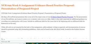 NUR 699 Week 8 Assignment Evidence-Based Practice Proposal  Presentation of Proposed Project