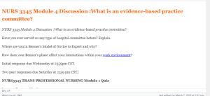 NURS 3345 Module 4 Discussion  What is an evidence-based practice committee