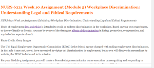 NURS 6221 Week 10 Assignment (Module 5) Workplace Discrimination  Understanding Legal and Ethical Requirements