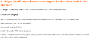 NURS530 Identify any evidence-based support for the claims made in the literature