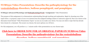 NURS530 Video Presentation  Describe the pathophysiology for the vesiculobullous disorders, bullous pemphigoid, and pemphigus.