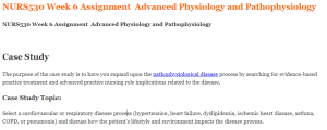 NURS530 Week 6 Assignment  Advanced Physiology and Pathophysiology