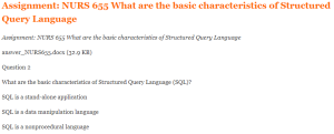 Assignment NURS 655 What are the basic characteristics of Structured Query Language