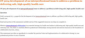 FP 5004 development of an interprofessional team to address a problem in delivering safe, high-quality health care