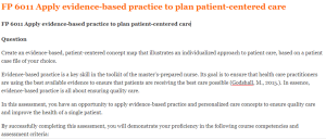 FP 6011 Apply evidence-based practice to plan patient-centered care