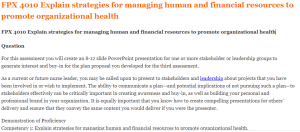 FPX 4010 Explain strategies for managing human and financial resources to promote organizational health