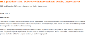 HLT 362 Discussion Differences in Research and Quality Improvement