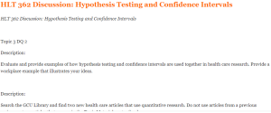 HLT 362 Discussion Hypothesis Testing and Confidence Intervals