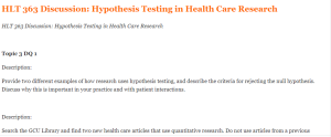 HLT 363 Discussion Hypothesis Testing in Health Care Research