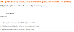 HLT 372V Topic 3 Discussion Clinical Inquiry and Hypothesis Testing