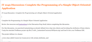 IT 2249 Discussion Complete the Programming of a Simple Object-Oriented Application