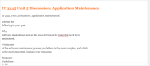 IT 3345 Unit 5 Discussion  Application Maintenance