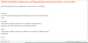 MSN 6218 DQ1 Influences of Regulation and Innovation on Practice