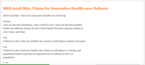 MSN 6218 DQ1  Vision for Innovative Health care Delivery