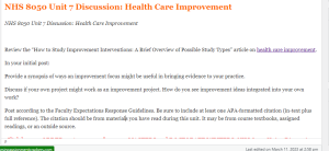 NHS 8050 Unit 7 Discussion  Health Care Improvement