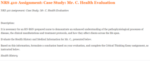 NRS 410 Assignment Case Study Mr. C. Health Evaluation