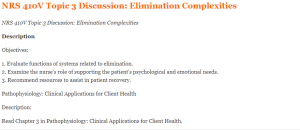 NRS 410V Topic 3 Discussion Elimination Complexities