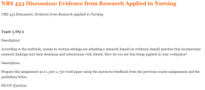 NRS 433 Discussion Evidence from Research Applied in Nursing