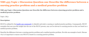 NRS 433 Topic 1 Discussion Question one Describe the difference between a nursing practice problem and a medical practice problem