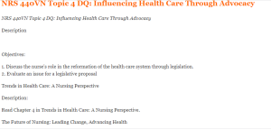 NRS 440VN Topic 4 DQ Influencing Health Care Through Advocacy