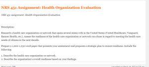 NRS 451 Assignment  Health Organization Evaluation