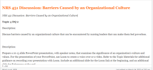 NRS 451 Discussion  Barriers Caused by an Organizational Culture