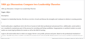 NRS 451 Discussion Compare two Leadership Theories