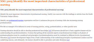 NSG 3005 Identify the most important characteristics of professional nursing