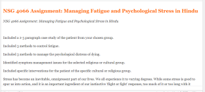 NSG 4066 Assignment  Managing Fatigue and Psychological Stress in Hindu