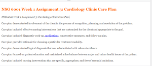 NSG 6001 Week 1 Assignment 3  Cardiology Clinic Care Plan