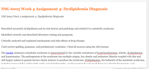 NSG 6005 Week 4 Assignment 4  Dyslipidemia Diagnosis