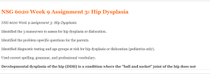 NSG 6020 Week 9 Assignment 3  Hip Dysplasia