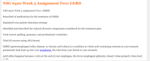 NSG 6420 Week 5 Assignment Two  GERD