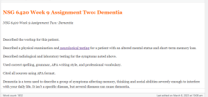 NSG 6420 Week 9 Assignment Two  Dementia