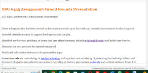 NSG 6435 Assignment  Grand Rounds Presentation