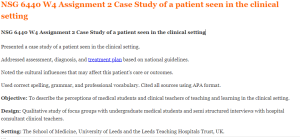 NSG 6440 W4 Assignment 2 Case Study of a patient seen in the clinical setting