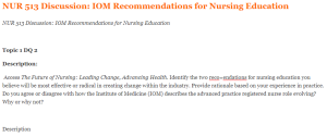 NUR 513 Discussion IOM Recommendations for Nursing Education