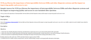NUR 514 Discuss the importance of interoperability between EHRs and other disparate systems and the impact on improving quality and access to care