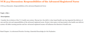 NUR 514 Discussion Responsibilities of the Advanced Registered Nurse