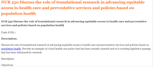 NUR 550 Discuss the role of translational research in advancing equitable access to health care and preventative services and policies based on population health