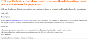 NUR 550  Evaluate a clinical preventative intervention designed to promote health and wellness for populations