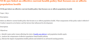 NUR 550 Select an effective current health policy that focuses on or affects population health