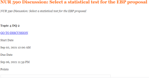 NUR 590 Discussion Select a statistical test for the EBP proposal